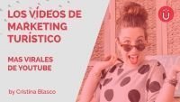 Los Vídeos De Marketing Turístico Más Virales